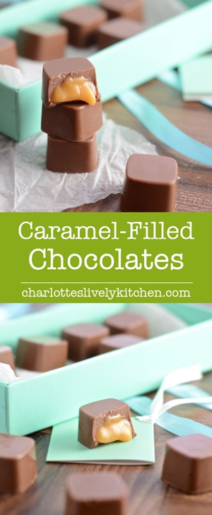 Caramel Filled Chocolates - Charlotte's Lively Kitchen